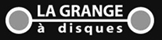 la grange � disques